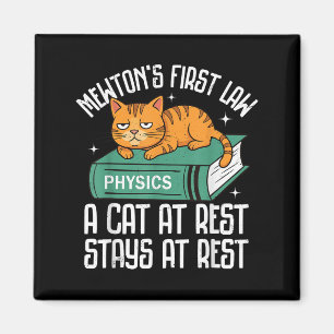 First Law Funny Cat Physik Lehrerin Nerd Männer Fr Magnet