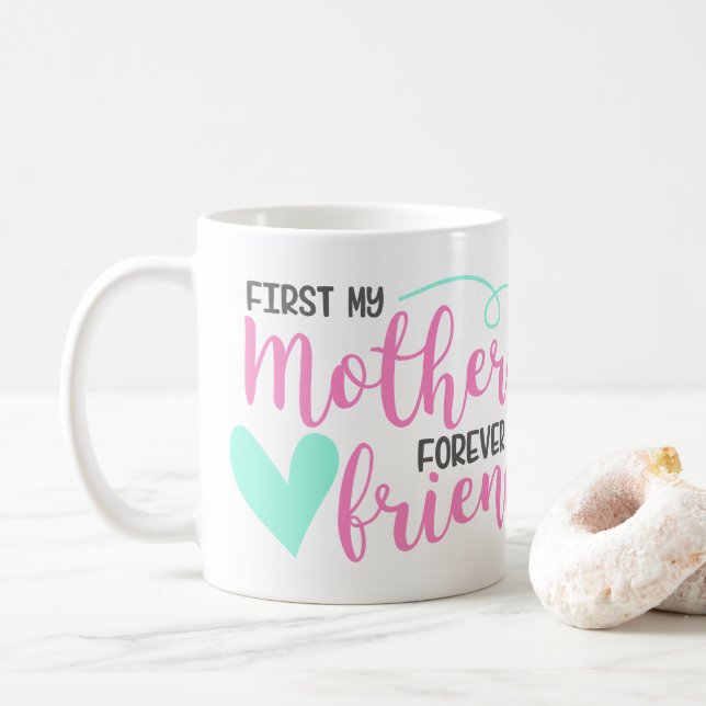 First Mother, Forever Friend Coffee Mug Kaffeetasse (Mit Donut)