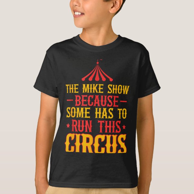 First Name Funny Mike The Mike Show  T-Shirt (Vorderseite)