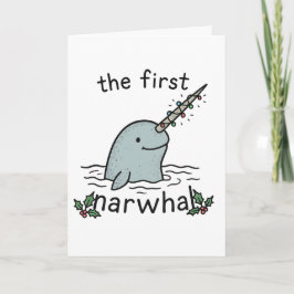 First Narwhal - Funny Christmas Card Feiertagskarte