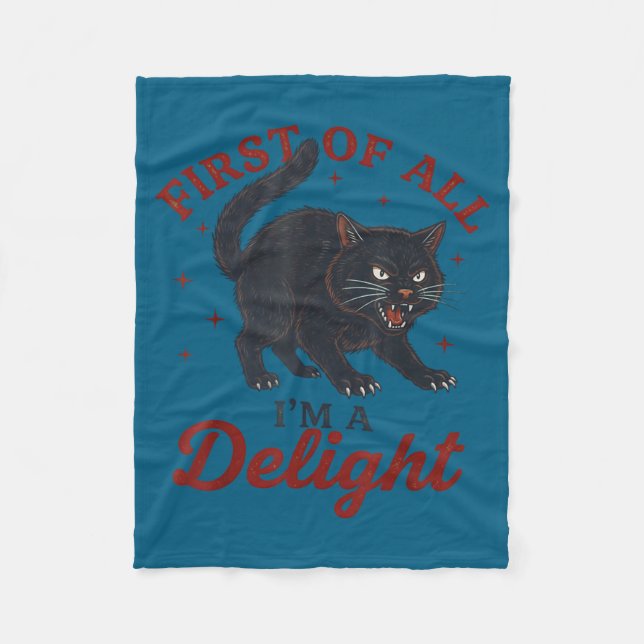 First Of All I'm A Delight Roaring Black Cat Funny Fleecedecke (Vorderseite)