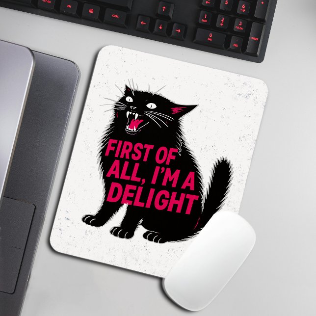 First Of All I'm A Delight Roaring Black Cat Mousepad (Von Creator hochgeladen)