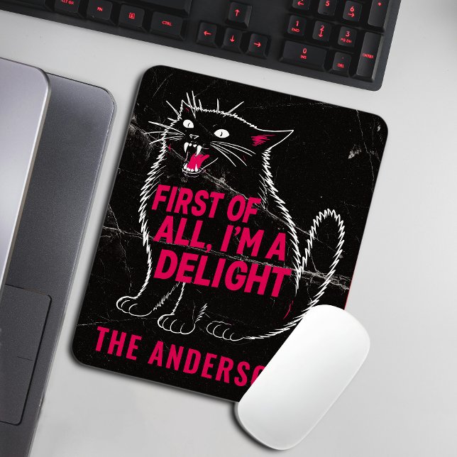 First Of All I'm A Delight Roaring Black Cat Mousepad (Von Creator hochgeladen)