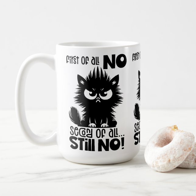 First Of All, No Funny Cat Lover Gift  Kaffeetasse (Mit Donut)