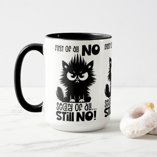 First Of All, No Funny Cat Lover Gift  Tasse (Mit Donut)