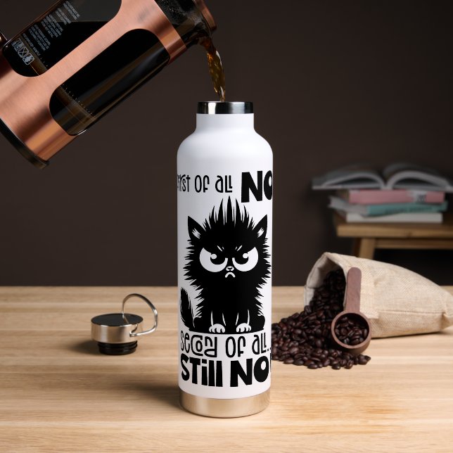 First Of All, No Funny Cat Lover Gift  Trinkflasche (Kaffee (gedreht))