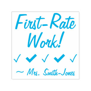 "First Rate Work!" + Erzieher Name Kautschuk Brief Permastempel
