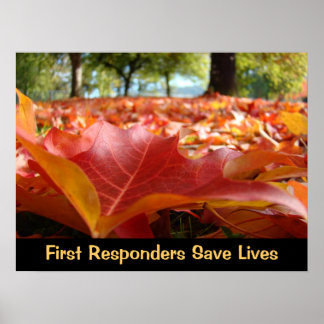 First Responders Save Lives posters Fall Leaves Poster