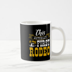 First Rodeo Cowboy Hut Horse Ranch Horseback Ridin Kaffeetasse