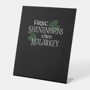 First Shenanigans dann Malarkey Funny Irish Pride Sockelschild