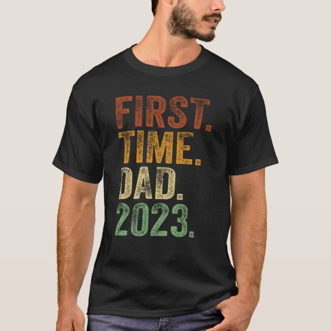 First Time Dad 2023 Shirt Dad To Be Father To Be D (Vorderseite)