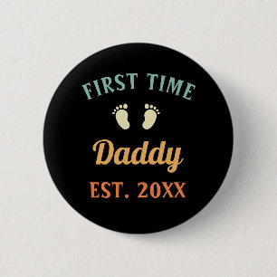 First Time Daddy Fatherhood Father's Day Button