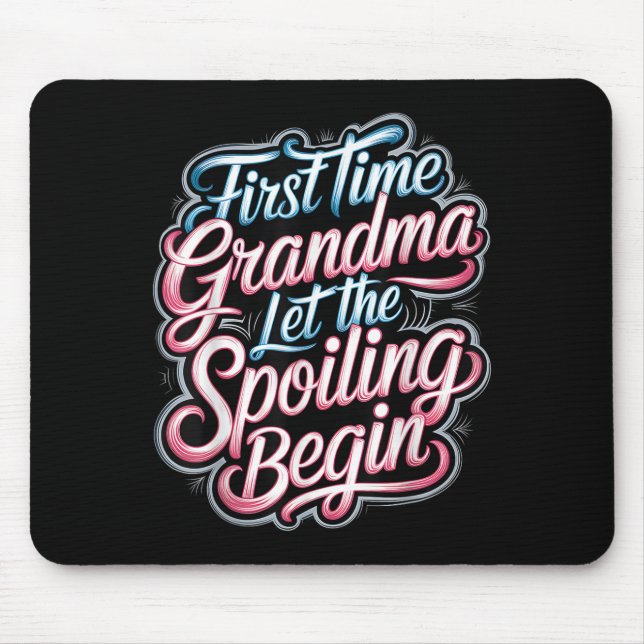 First Time Grandma Let The Siling Begin 2025 New G Mousepad (Vorne)