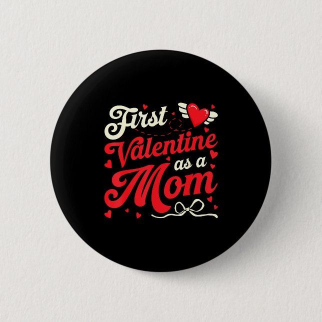 First Valentine As A Mom Funny Valentine New Dad B Button (Vorderseite)