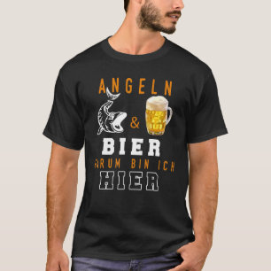 Fisch & Beer Bin Ich hier Angler Fische T-Shirt