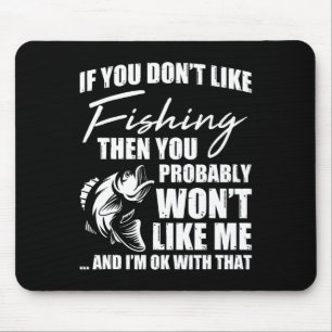 Fisch Jagd Sprichwort Sarcastic Funny Fisher Mousepad