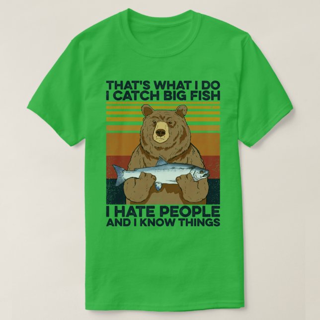 Fischbären fangen große Fische Hass Menschen T-Shirt (Design vorne)