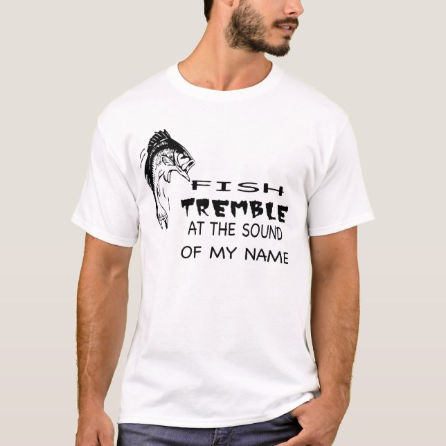 FISCHE ERZITTERN AM TON MEINES NAMENS T-Shirt (Vorderseite)