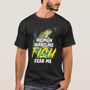 Fische fürchten mich Angel Zitat für Fisch Angler T-Shirt
