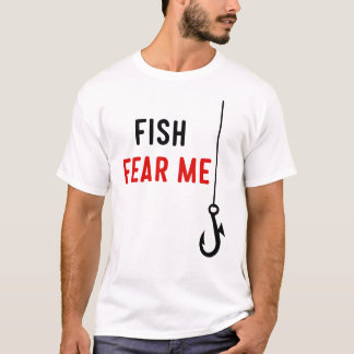 Fische fürchten mich T-Shirt