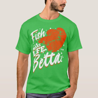 Fische machen das Leben besser Fischhaltung Gesche T-Shirt