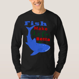 Fische machen das Leben für Mama, Vater und Fisch T-Shirt