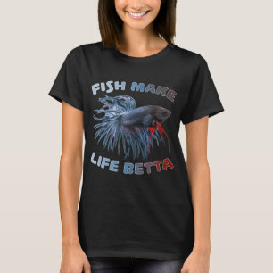Fische machen das Leben schöner T-Shirt
