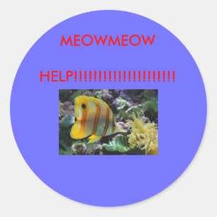 Fische, MEOWMEOW     HILFE!!!!!!!!!!!!!!!!!!!!! Runder Aufkleber