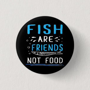 Fische sind Freunde, die nichts essen TShirt Fishe Button