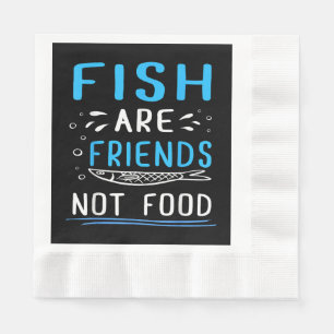 Fische sind Freunde, die nichts essen TShirt Fishe Serviette