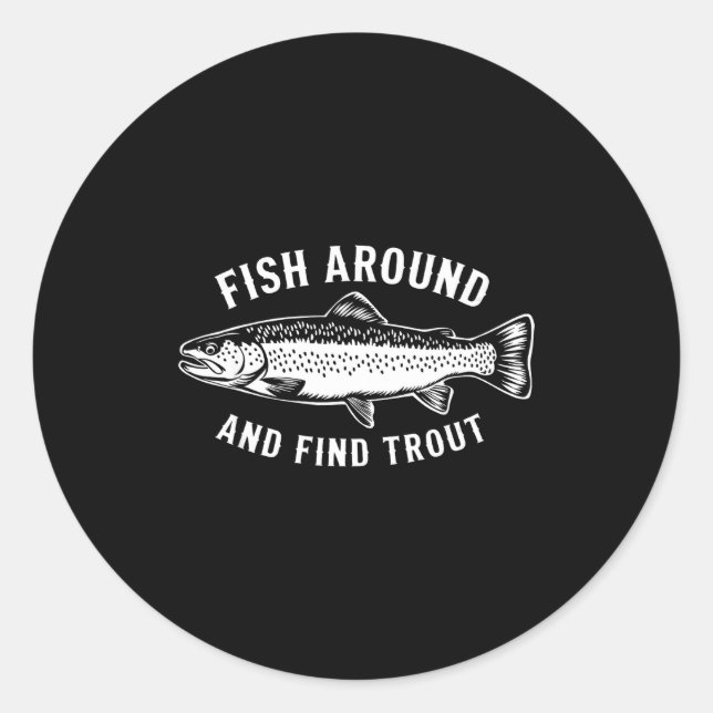Fische Suchen Und Forellen Finden Lustiger Angler  Runder Aufkleber (Vorderseite)