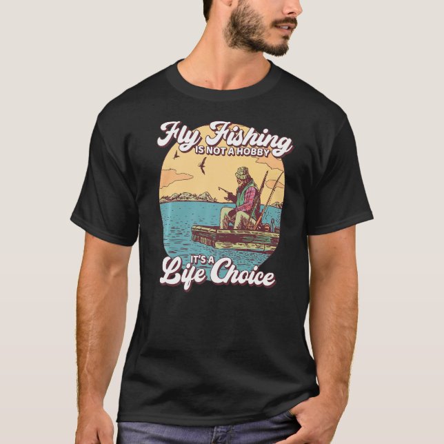 Fischen ist kein Hobby, sondern eine Lebenswahl T-Shirt (Vorderseite)