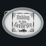 Fischen ist mein Lieblingsziffer Ovale Gürtelschnalle<br><div class="desc">Coole Pinselskripttypografie Fischen ist mein Lieblingsfischen</div>