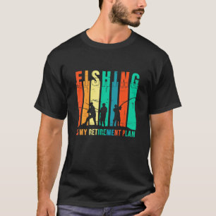 Fischen ist mein Ruhestandsplan T-Shirt