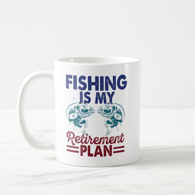 "Fischen ist meine Tasse des Ruhestandsplans (Links)