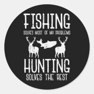 Fischen löst die meisten Probleme Jagd Erholung Runder Aufkleber