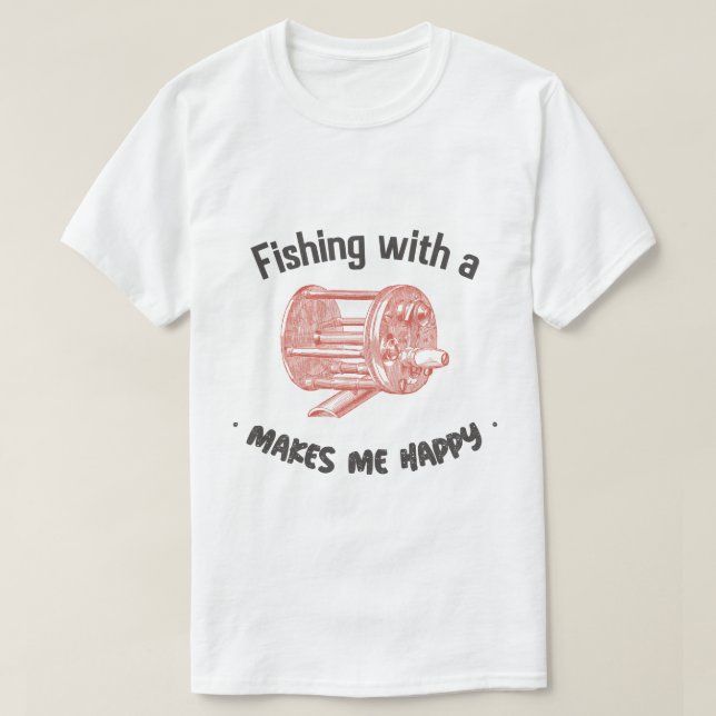 Fischen mit einer Köderrolle ist besser T-Shirt (Design vorne)