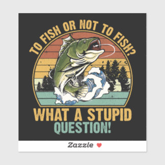 FISCHEN ODER NICHT FISCHEN AUFKLEBER