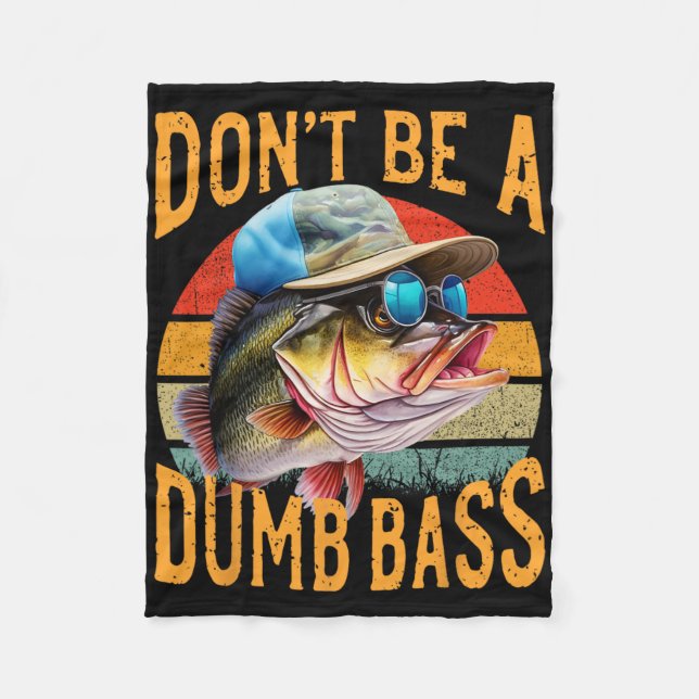 Fischen - Sei nicht dumm Byss Funny  Fleecedecke (Vorderseite)