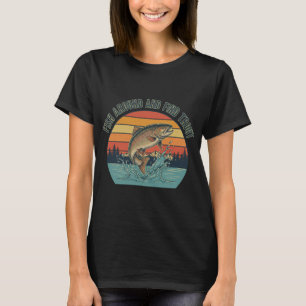 Fischen Sie herum und finden Sie Forellen – Lustig T-Shirt