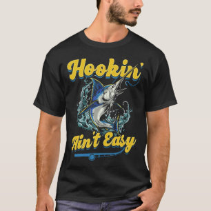 Fischen von Schwertfischen ist nicht leicht Lustig T-Shirt