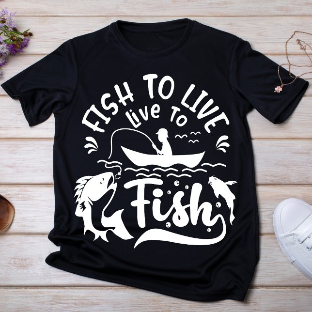Fischen zum Leben, Leben zum Fischen T - Shirt (Von Creator hochgeladen)