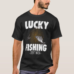 Fischer Fischen Glückliches Fischen Nicht Wasche T-Shirt