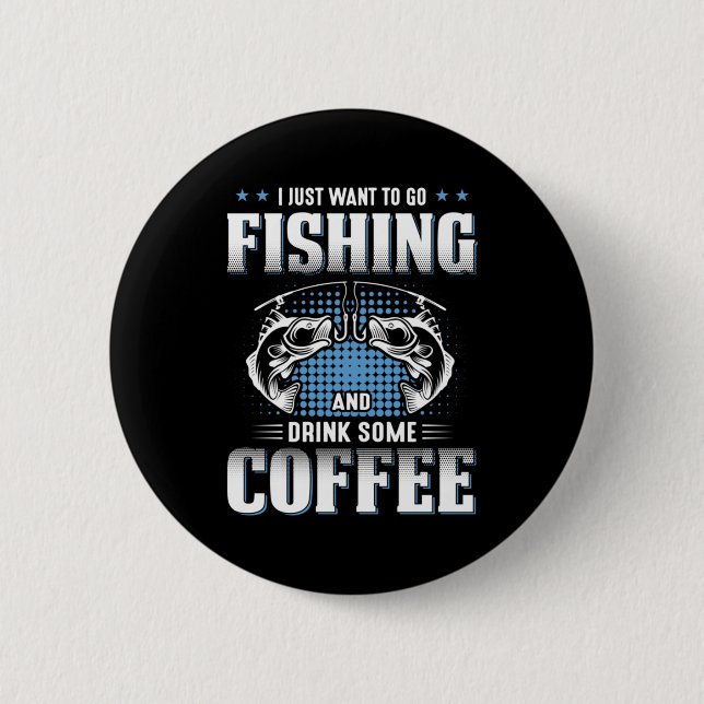 Fischer gehen angeln und trinken Kaffee Button (Vorderseite)