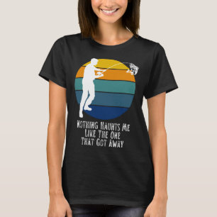 Fischer Nichts verfolgt mich wie der, der entkam T-Shirt