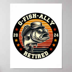 Fischer O-fisch-ally Im Ruhestand Seit Fischerei R Poster