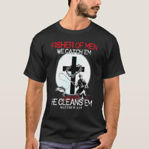 Fischer von Männern, die wir fangen, und er reinig T-Shirt