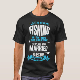 Fischerei Fisherman S Ehefrau T-Shirt