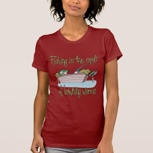 Fischerei ist der Sport ertrinkender Würmer T-Shirt (Vorderseite)