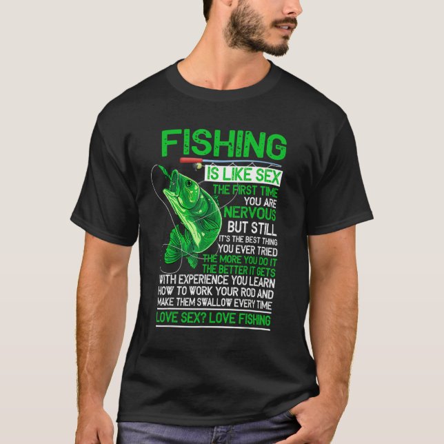 Fischerei ist wie S E X Liebe Fischerei T-Shirt (Vorderseite)